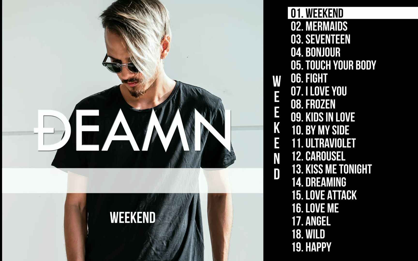 DEAMN-Weekend (Full Album Audio)