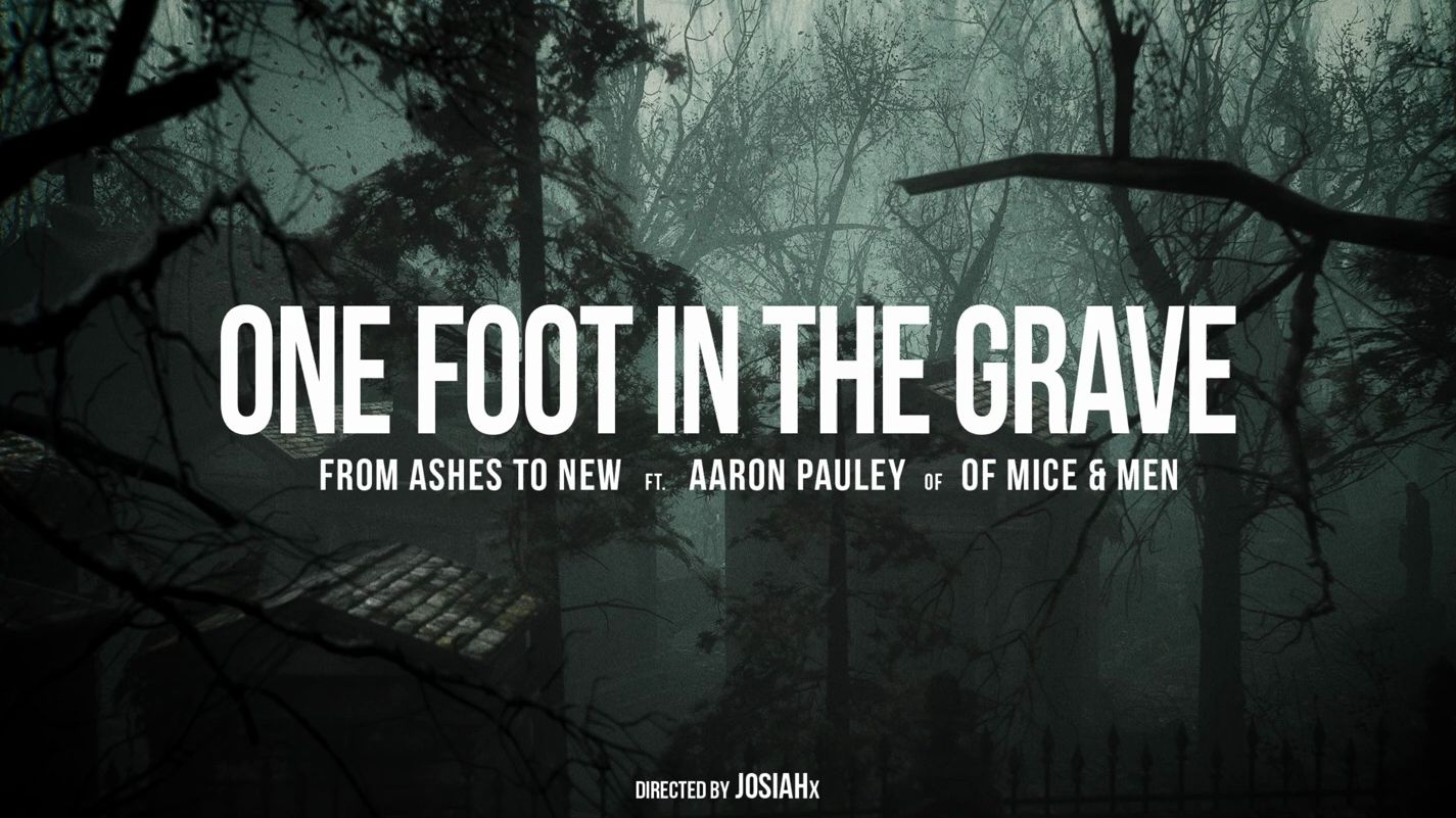 美国新金属 From Ashes To New - One Foot In The Grave (ft. Aaron Pauley)