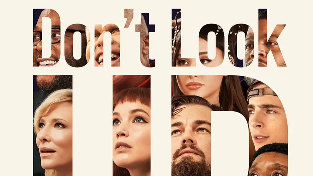 不要抬头 Don't Look Up (2021) 主演: 莱昂纳多·迪卡普里奥 / 詹妮弗·劳伦斯 / 梅丽尔·斯特里普 / 凯特·布兰切特 类型: 喜剧