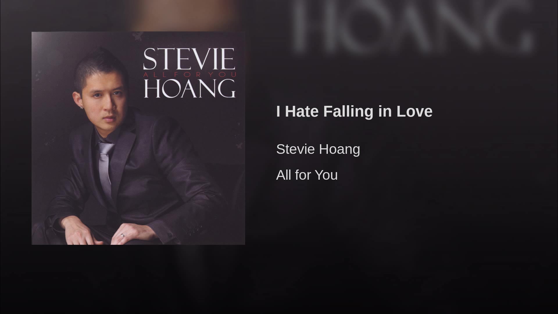 Stevie Hoang - I Hate Falling in Love