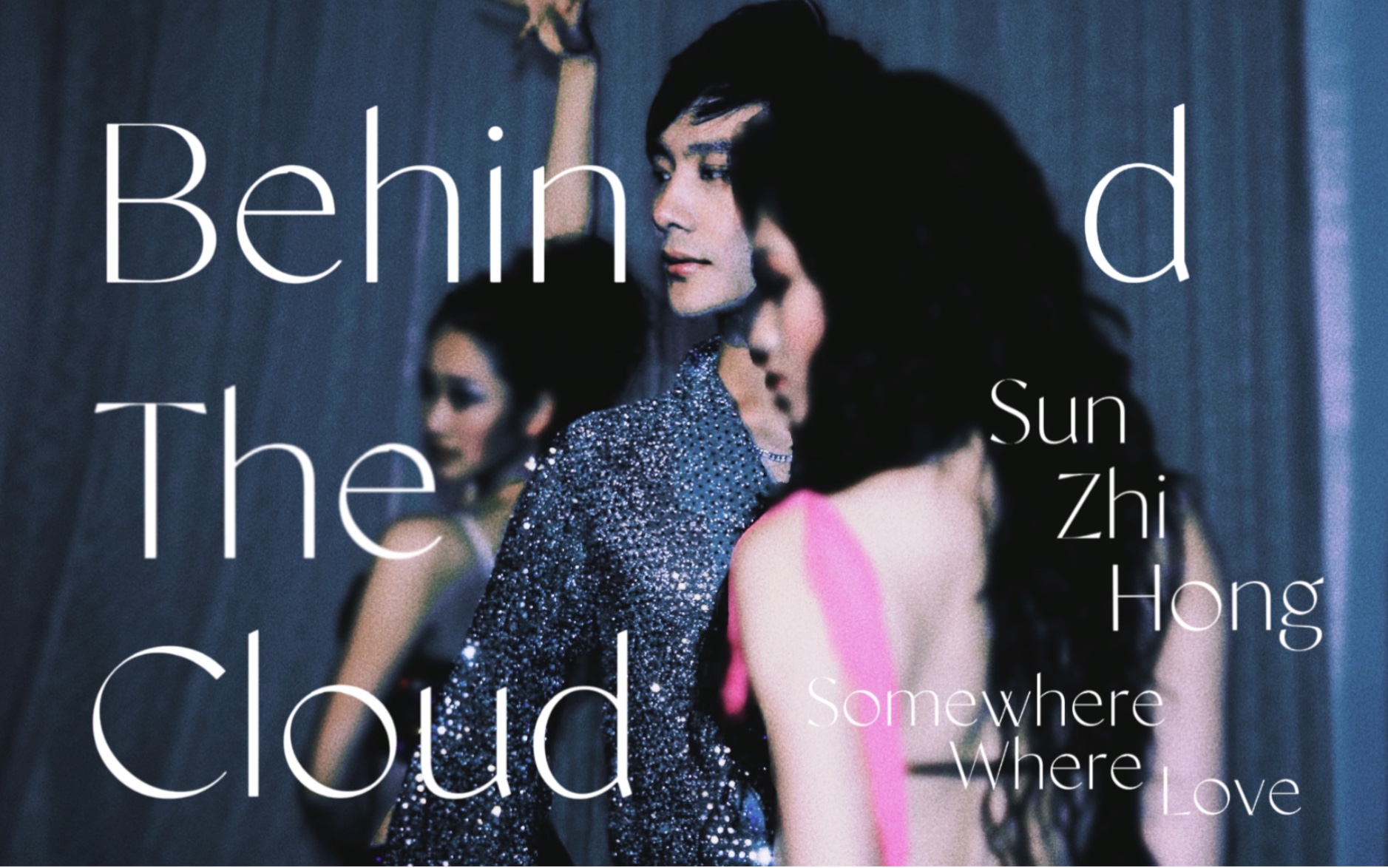Behind The Cloud × 孙之鸿 × 情归何处