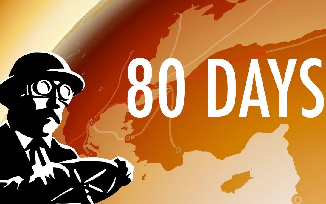 【游戏实况】环游世界的奇幻之旅 80 days 八十天环游地球（完结）