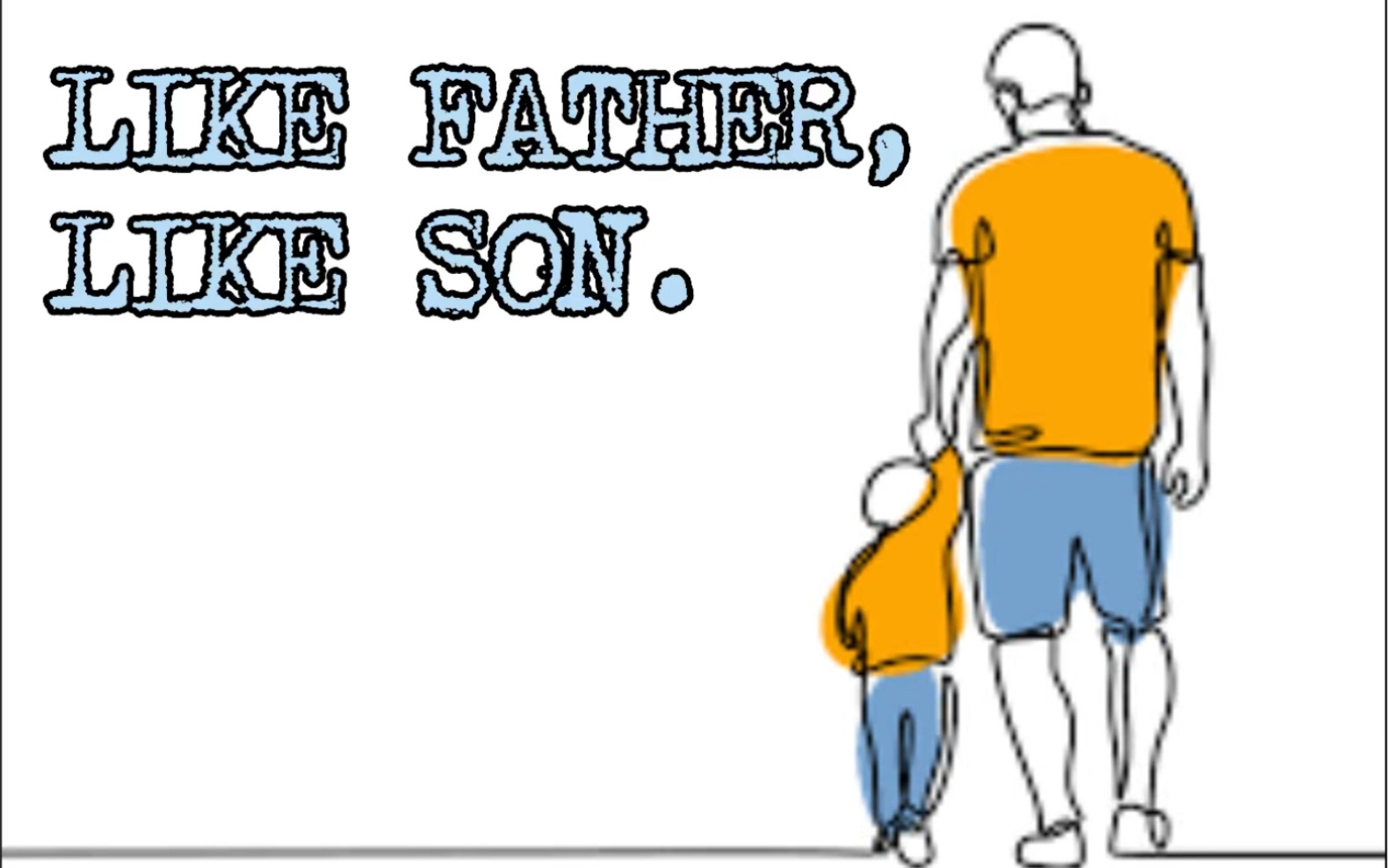 节日特辑｜父亲节•Like Father, Like Son.