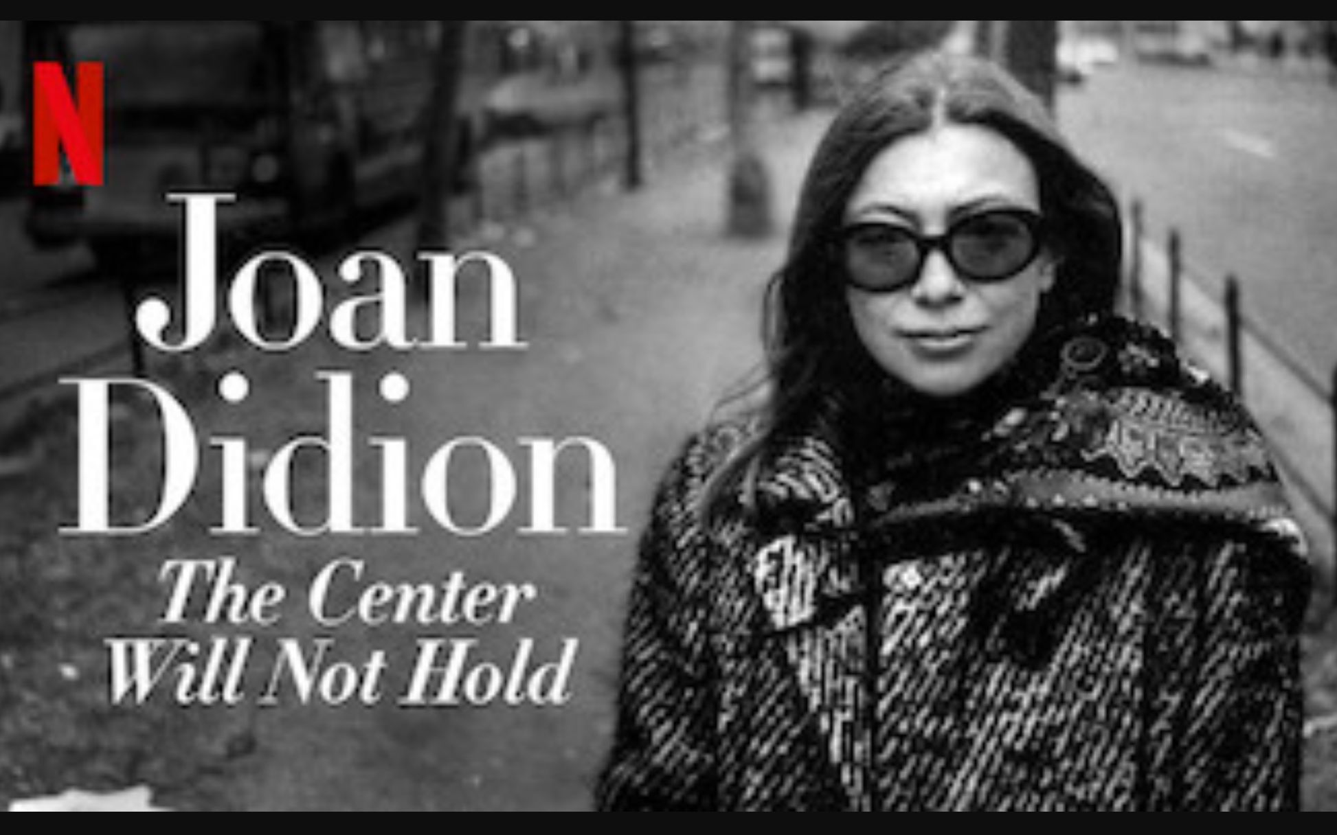 【Netflix】琼·狄迪恩：中心难再维系 官方双语字幕 Joan Didion The Center Will Not Hold (2018)