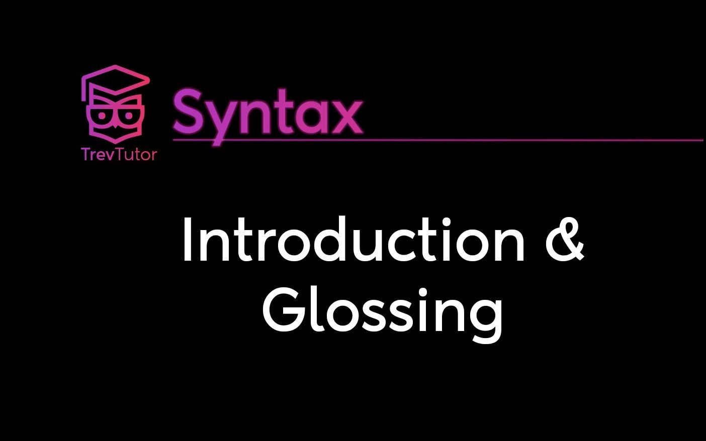 TrevTutor 句法学课程 | [Syntax]