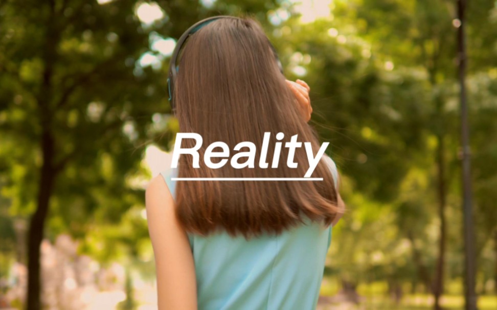 《Reality》,"无忧无虑，自有天意"