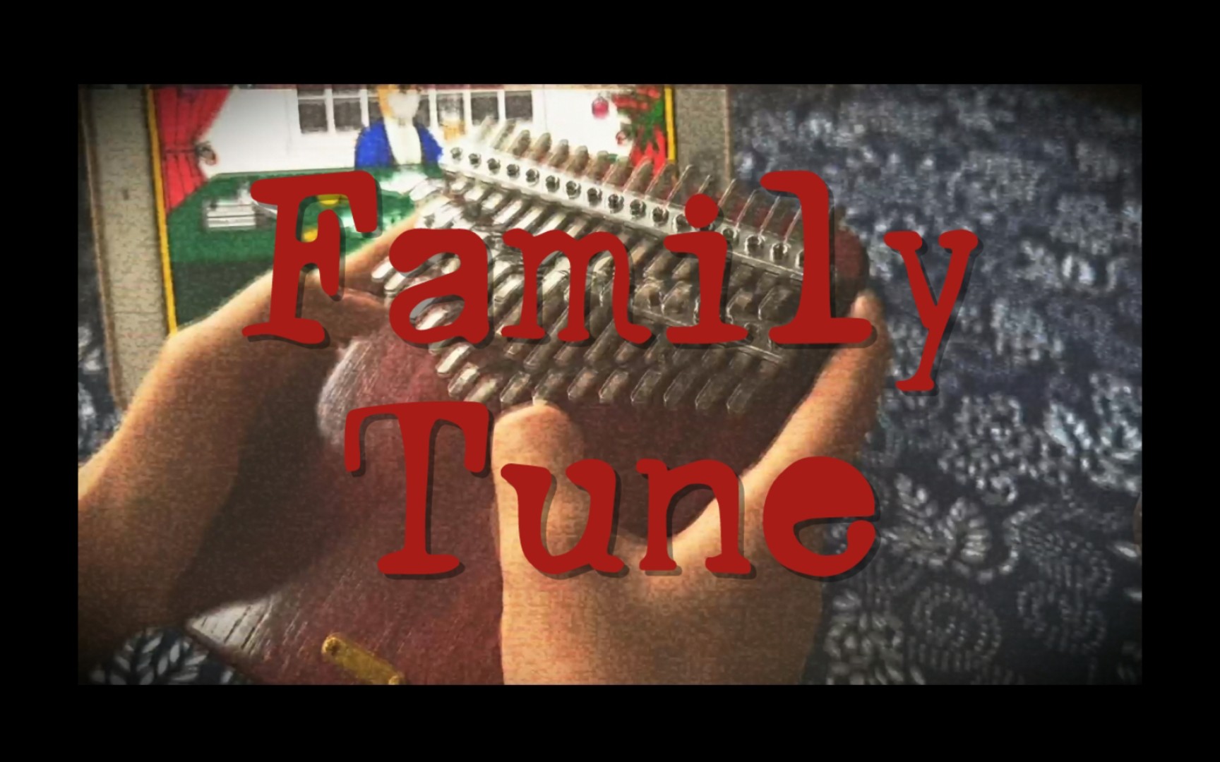 【拇指琴x锈湖】Family Tune丨简谱见评丨锈湖的光辉之日终将来临！