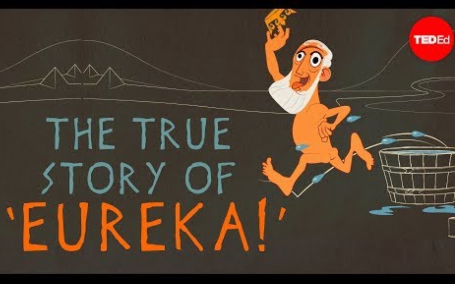 【Ted-ED】阿基米德真实的“尤里卡”故事 The Real Story Behind Archimedes' Eureka!