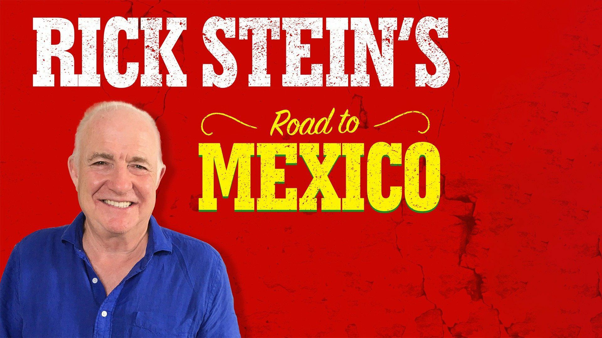里克·斯坦的墨西哥美食之旅 第一季全七集 Rick Stein's Road to Mexico