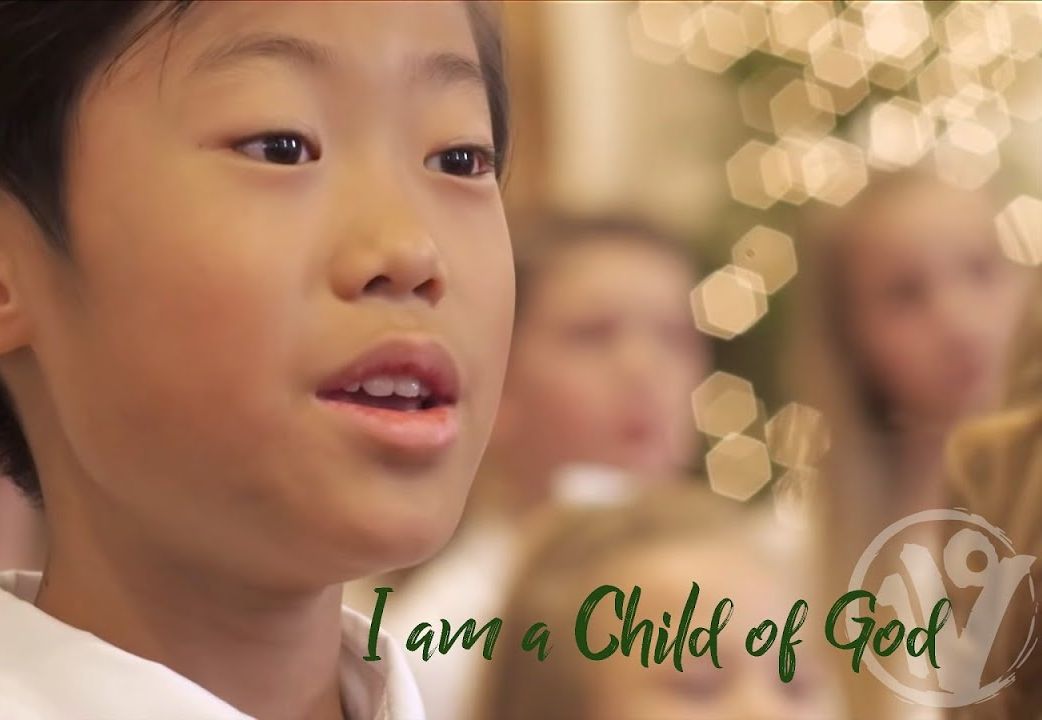 别怕！你可是“神的子女”《I Am a Child of God》童声治愈每一个人