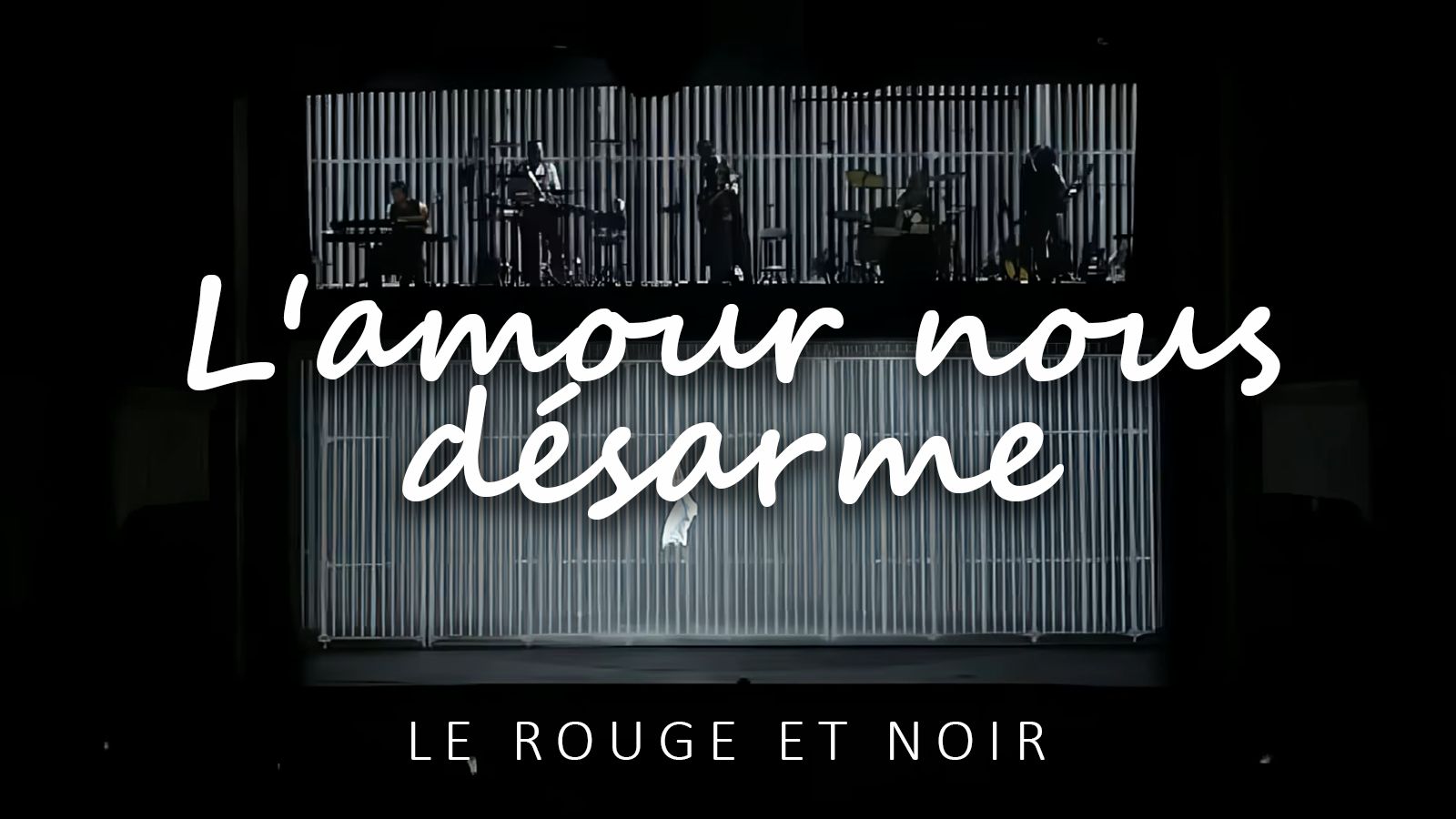 【摇滚红与黑】L'amour nous désarme 为爱投降 || 注解+音标跟唱版