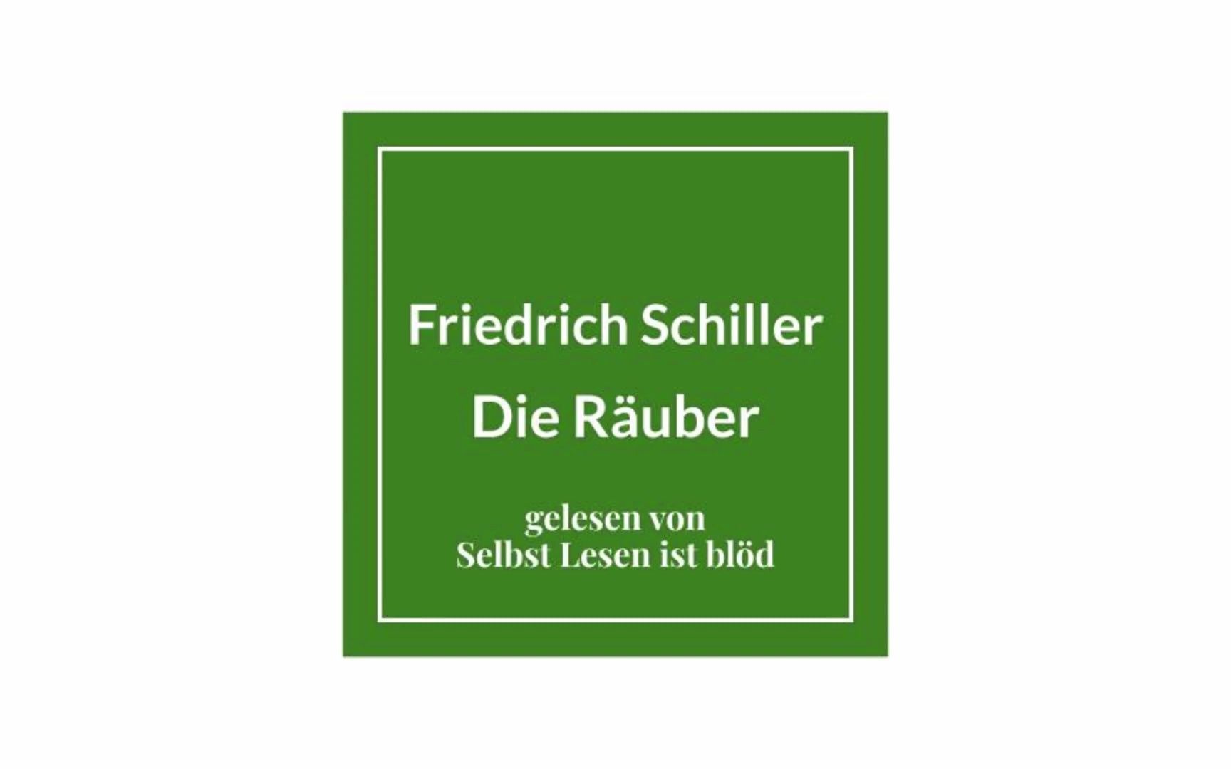 【德语有声书】席勒《强盗》Friedrich Schiller - Die Räuber