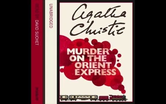 [英语有声书]阿加莎克里斯蒂-东方快车谋杀案 Murder on the Orient Express by Agatha Christie
