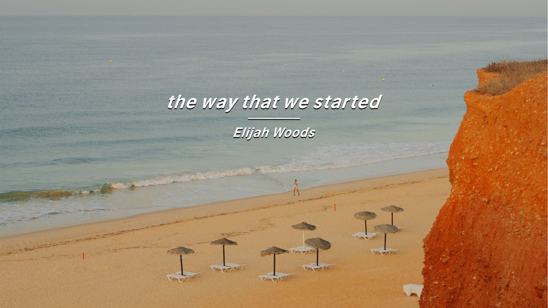 “听着这歌，我已经在旅途上了”《the way that we started》