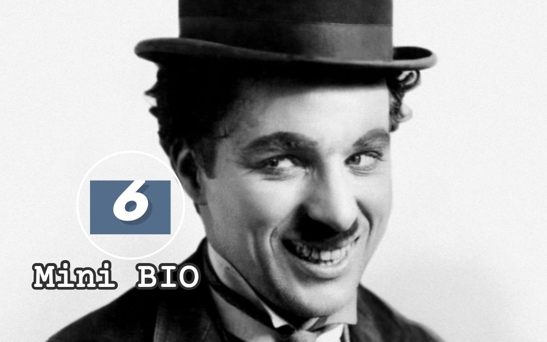 【Mini BIO】迷你人物纪录片系列06：Charlie Chaplin（查理·卓别林）【自制中英双字幕】
