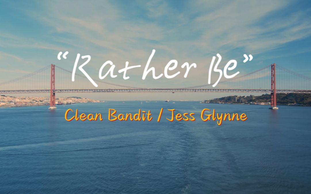 “学会这首小情歌，唱给对象听！”《Rather Be》