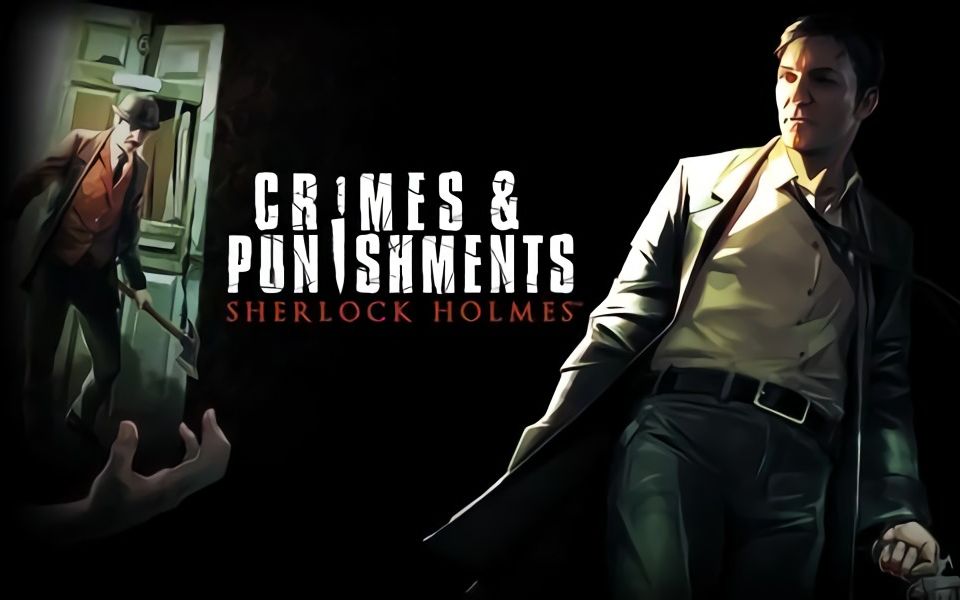 《夏洛克·福尔摩斯：罪与罚（Sherlock Holmes:Crimes and Punishments）》全实况流程