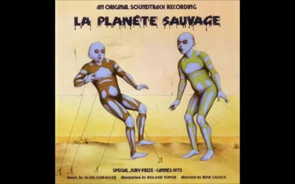 La planète sauvage(原始星球)-阿兰·戈拉盖