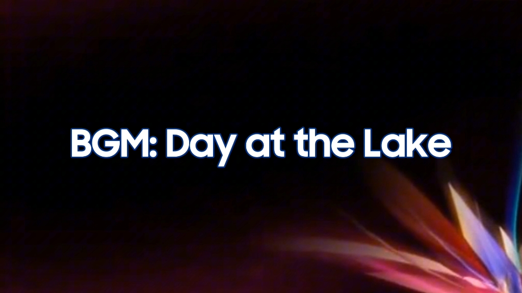 BGM: Day at the Lake