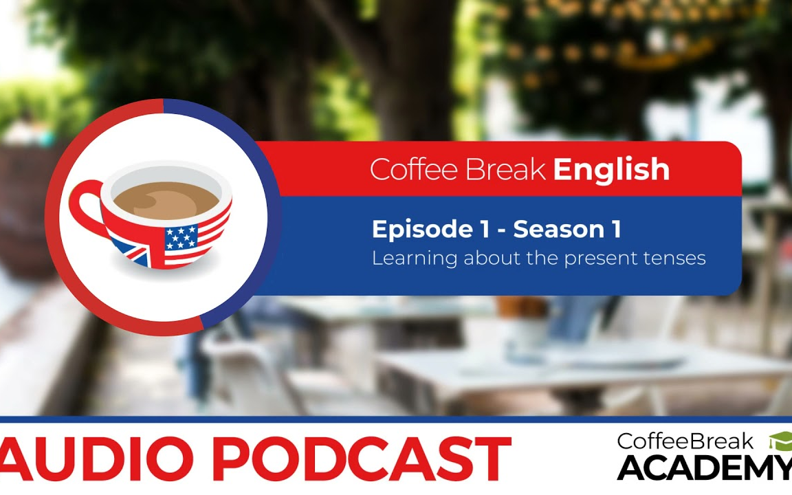 【宝藏英语播客】Coffee Break English Podcast Season1(第一季10集全) | 磨耳朵必备素材