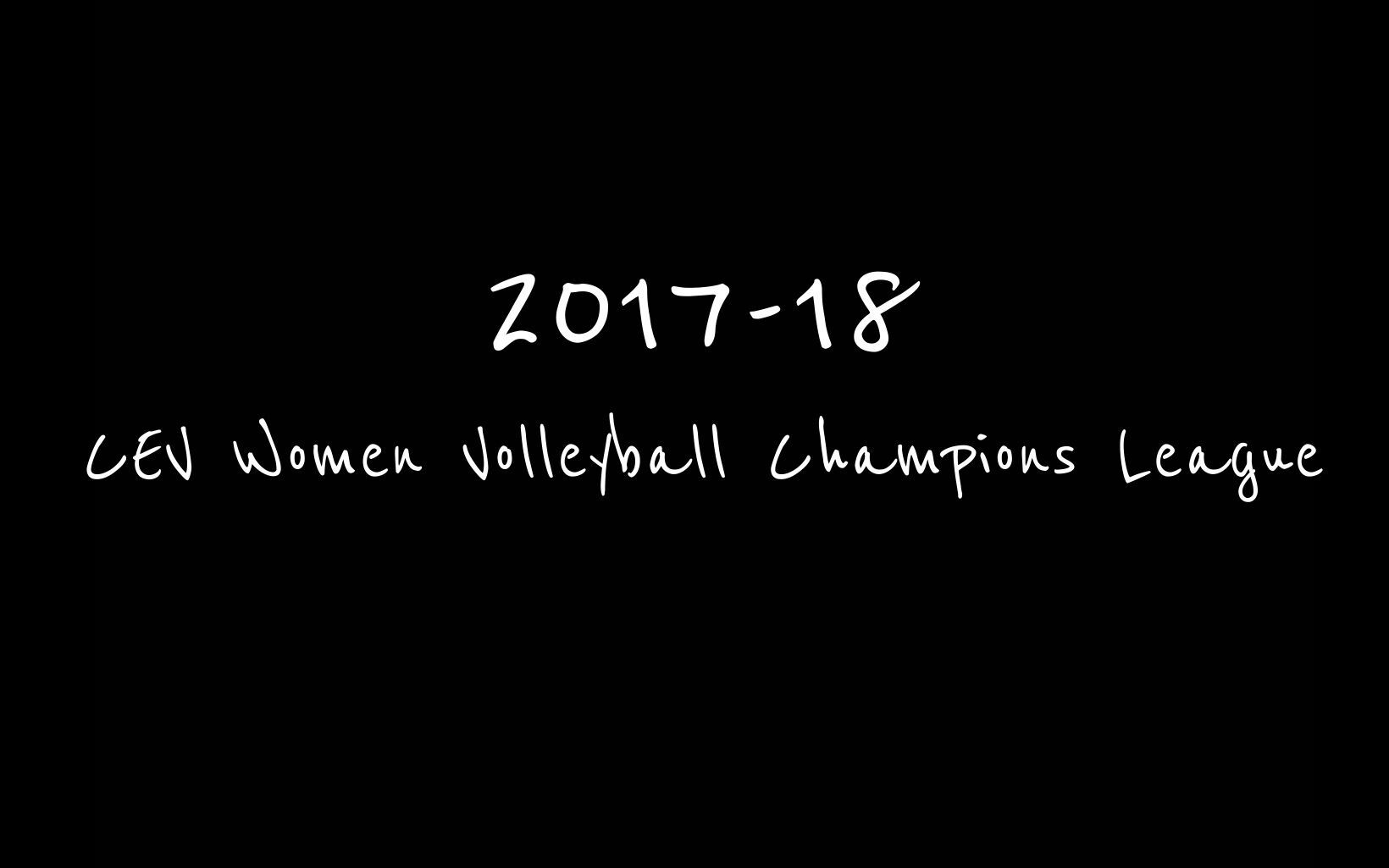17-18 CEV Women Volleyball Champions League