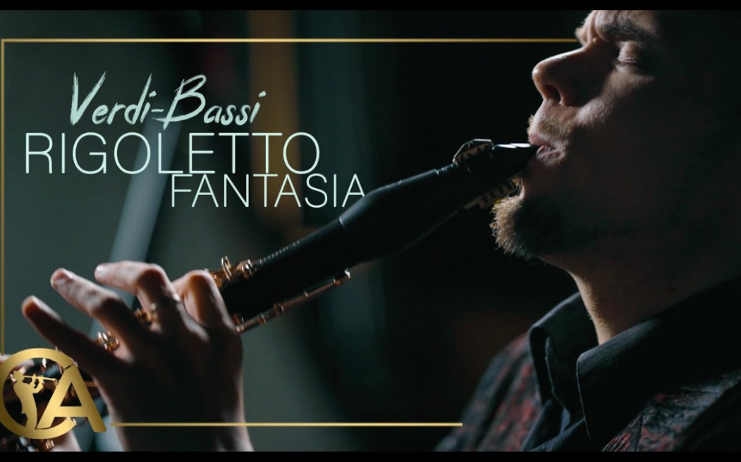 【单簧管】威尔第《弄臣幻想曲》Fantasia da concerto su temi del Rigoletto / István Kohán