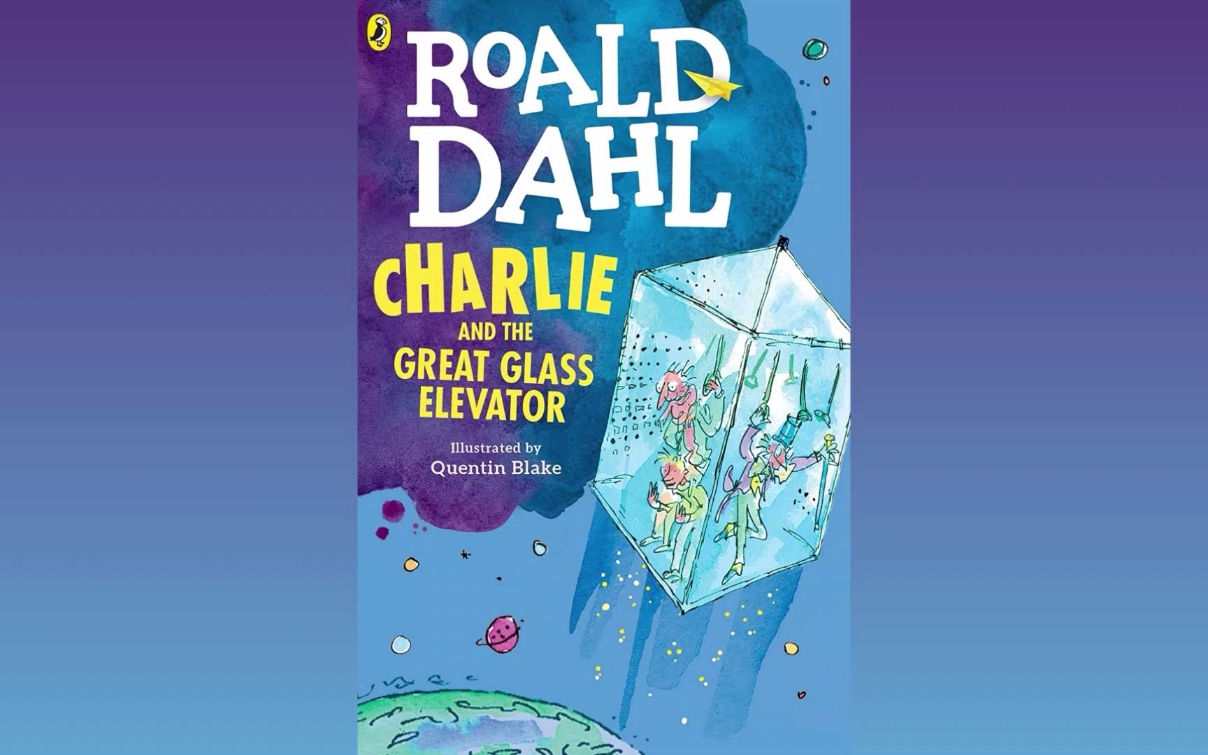 【英音】查理和大玻璃升降机 720L 罗尔德·达尔作品 Charlie and the Giant Glass Elevator