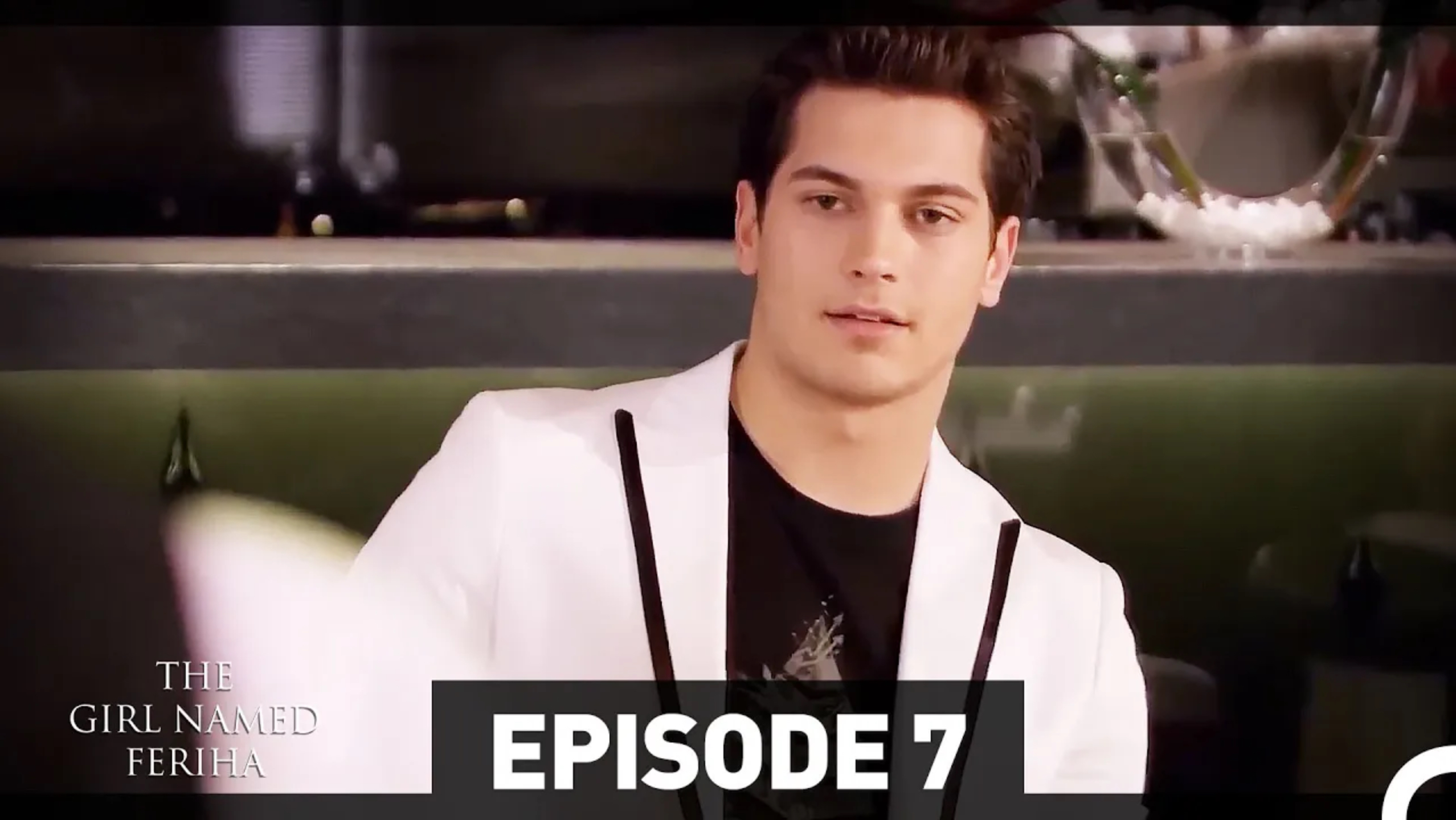 《我叫Feriha》Adını Feriha Koydum机翻中字-Episode 7 The Girl Named Feriha