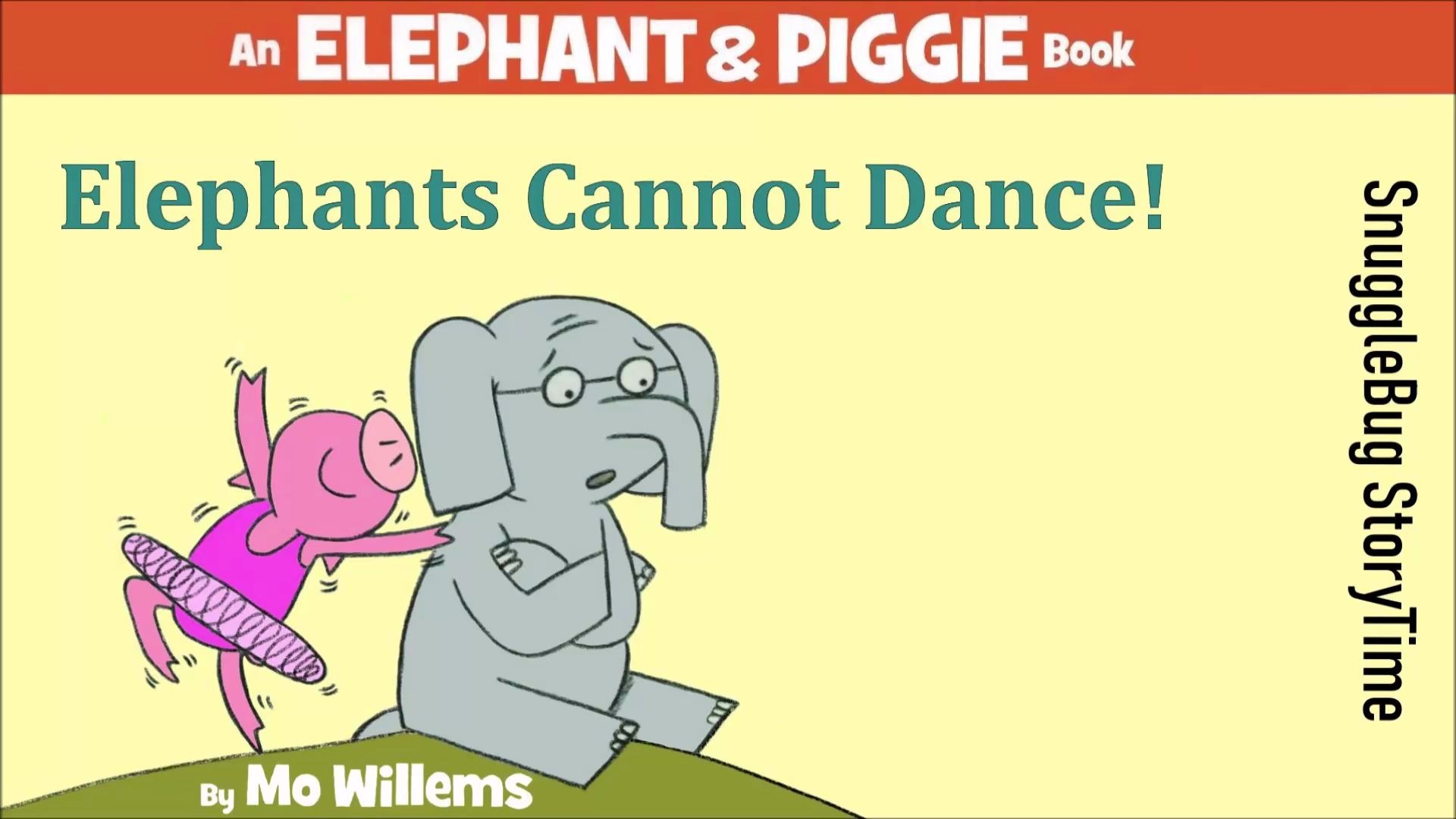 Elephants Cannot Dance! by Mo Willems   Elephant &amp; Piggie Book   Read Aloud Book