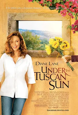 托斯卡纳艳阳下 Under the Tuscan Sun海报