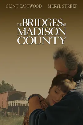 廊桥遗梦 The Bridges of Madison County海报