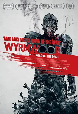 僵尸来袭 Wyrmwood: Road of the Dead海报