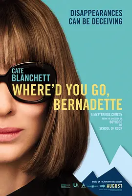 伯纳黛特你去了哪 Where'd You Go, Bernadette海报