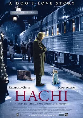 忠犬八公的故事 Hachi: A Dog's Tale海报