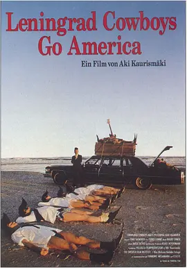 列宁格勒牛仔征美记 Leningrad Cowboys Go America海报