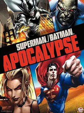 超人与蝙蝠侠：启示录 Superman/Batman: Apocalypse海报