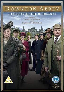 唐顿庄园：2012圣诞特别篇 Downton Abbey: A Journey to the Highlands海报