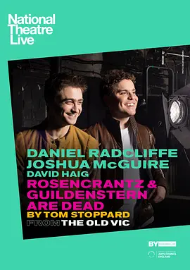 君臣人子小命呜呼 National Theatre Live: Rosencrantz & Guildenstern Are Dead海报