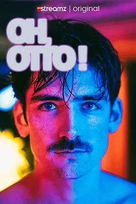 哦，奥托！ Oh, Otto!海报