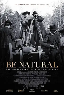 爱丽丝·盖伊-布拉切不为人知的故事 Be Natural: The Untold Story of Alice Guy-Blaché海报