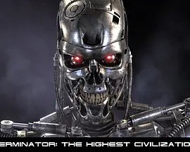 终结者：最高文明 Terminator: The Highest Civilization海报