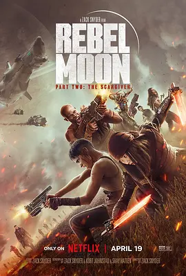 月球叛军2：烙印之人 Rebel Moon - Part Two: The Scargiver海报