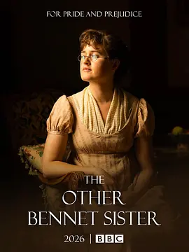 另一个贝内特家的姐妹 The Other Bennet Sister海报