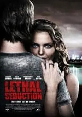 致命诱惑 Lethal Seduction海报